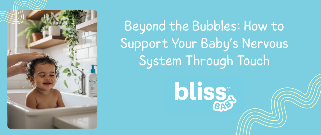 Beyond the Bubbles: How to Support Your Baby’s Nervous System Through Touch