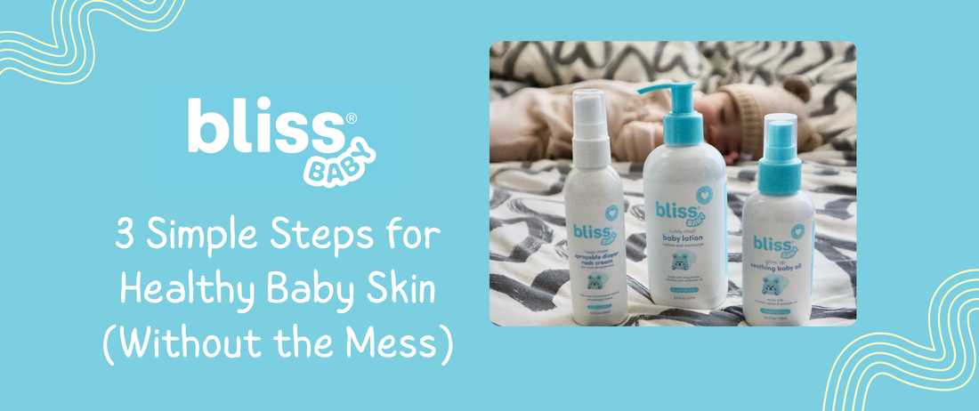 3 Simple Steps for Healthy Baby Skin (Without the Mess)