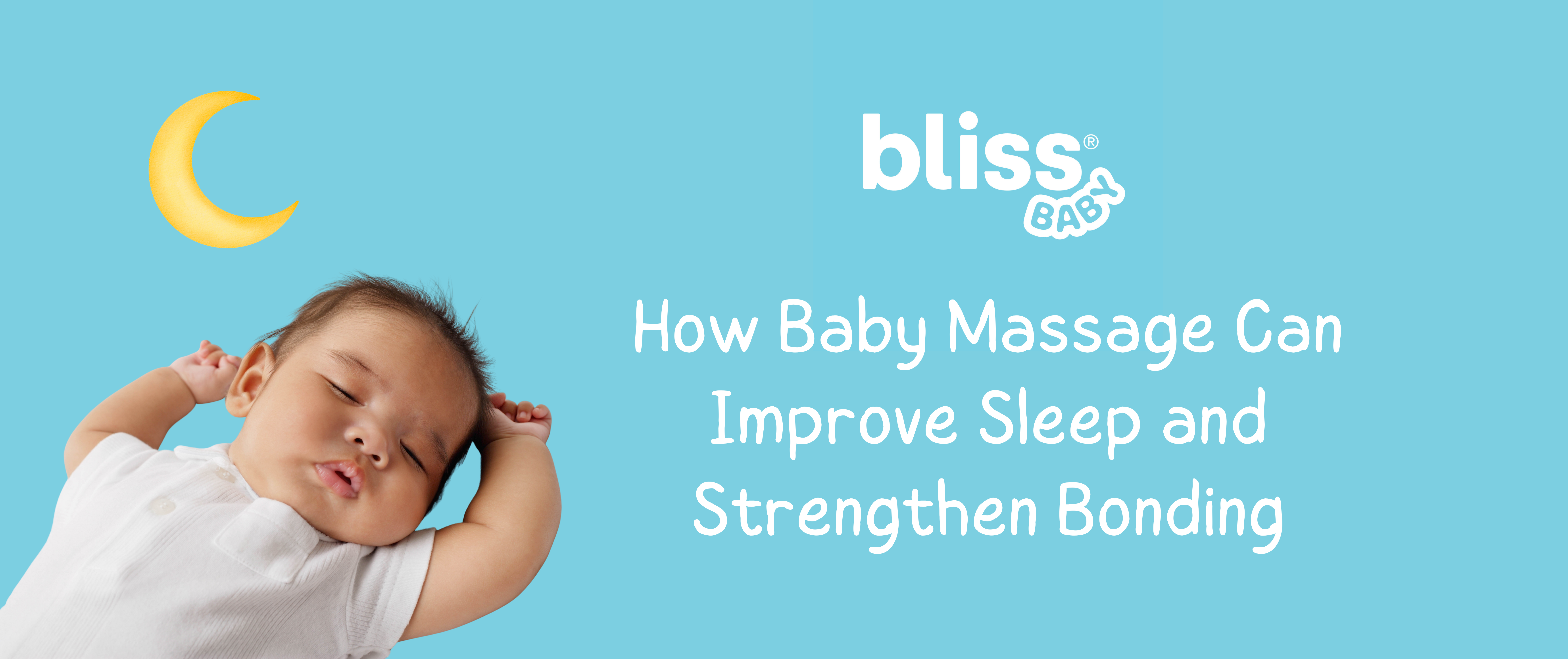 How Baby Massage Can Improve Sleep and Strengthen Bonding bliss baby