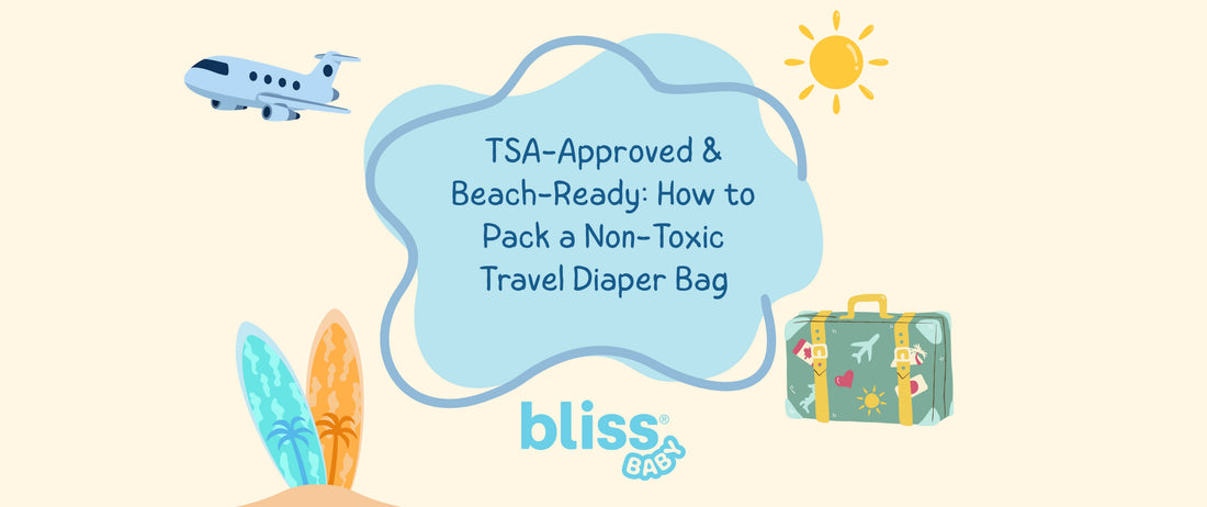 TSA-Approved & Beach-Ready: How to Pack a Non-Toxic Travel Diaper Bag